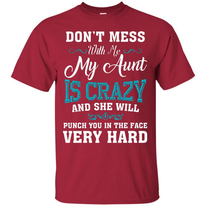 Don’t Mess With Me My Aunt Is Crazy Aunt T-shirt For Niece Or Nephew Cardinal