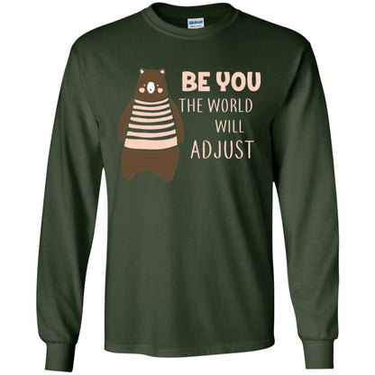 Be You The World Will Adjust Shirt Forest Green