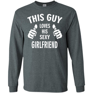This Guy Loves His Sexy Girlfriend Boyfriend Shirt