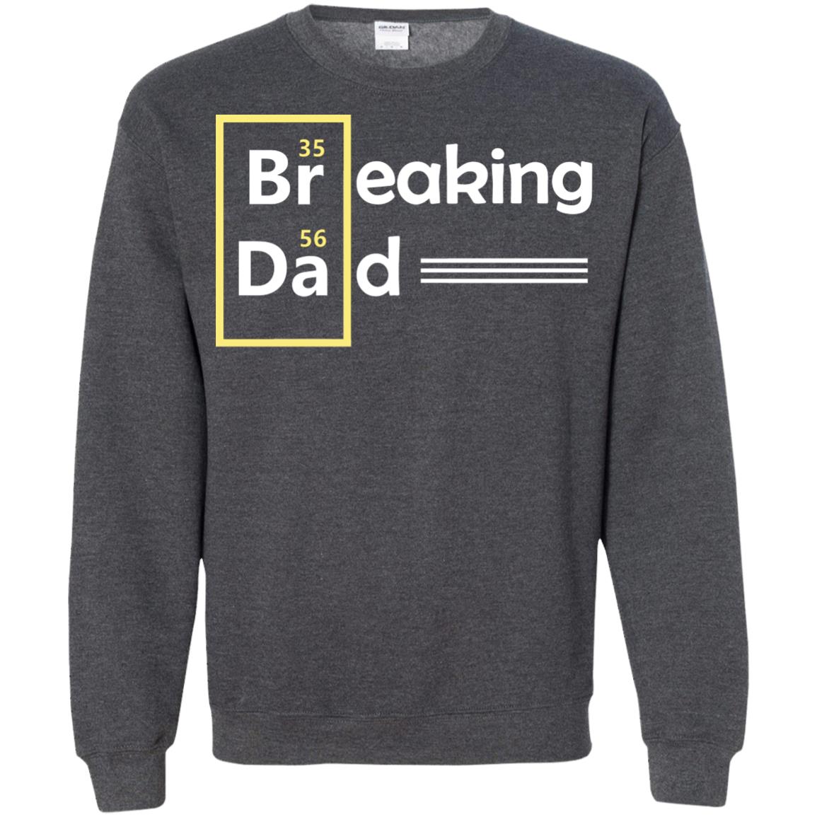 Breaking Dad Father_s Day Shirt Dark Heather