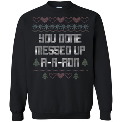 Funny Christmas T-shirt You Done Messed Up A - A - Ron Black
