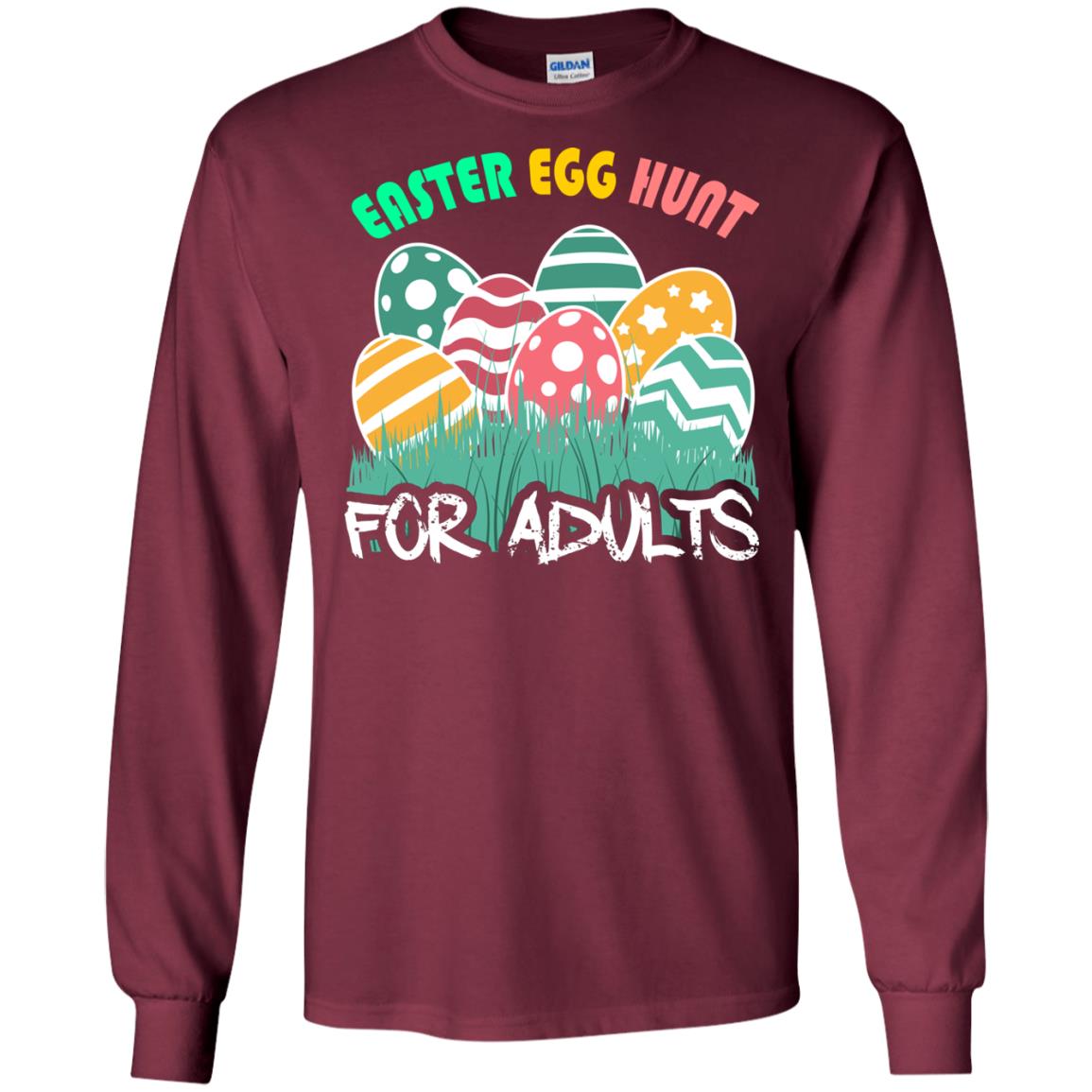 Easter Egg Hunt For Adults Easter Day T-shirt Maroon