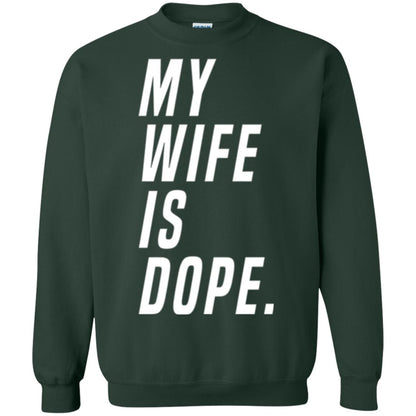 Husband T-shirt My Wife Is Dope Funny Valentine_s Day Gift Forest Green