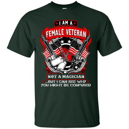 I Am A Female Veteran Not A Magician But I Can See Why You Might Be Confused Shirt Forest