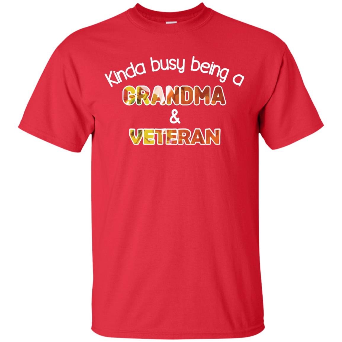 Kinda Busy Being A Grandma And Veteran Nana Shirt Red