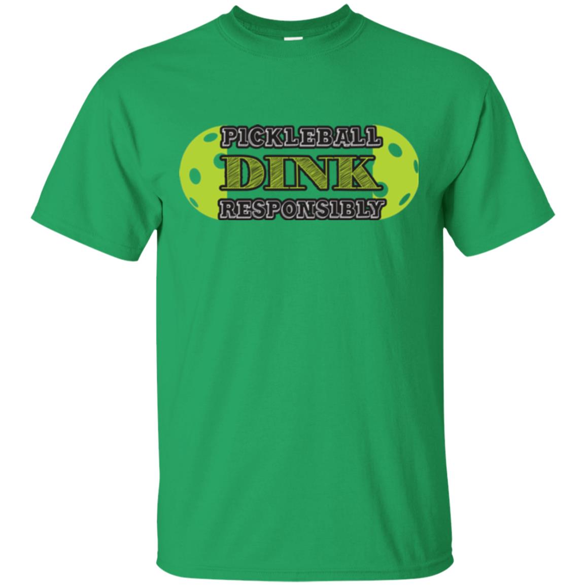 Pickleball T-shirt Dink Responsibly Irish Green