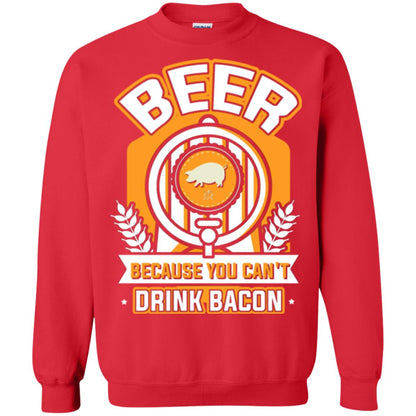 Beer T-shirt Because You Can't Drink Bacon Red
