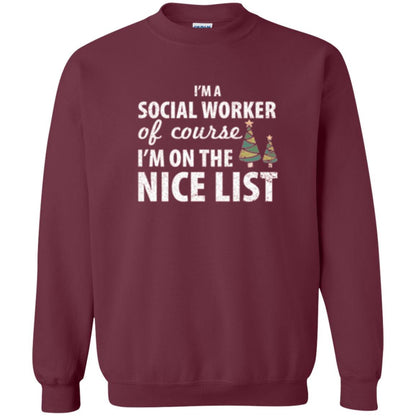 Chistmas T-shirt I'm A Social Worker Of Course I_m On The Nice List Maroon