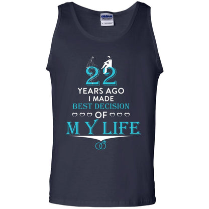 Marriage T-shirt 22 Years Ago I Made Best Decision Of My Life Navy