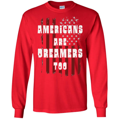Anti Trump T-shirt Americans Are Dreamers Too Patriotic Pride Red