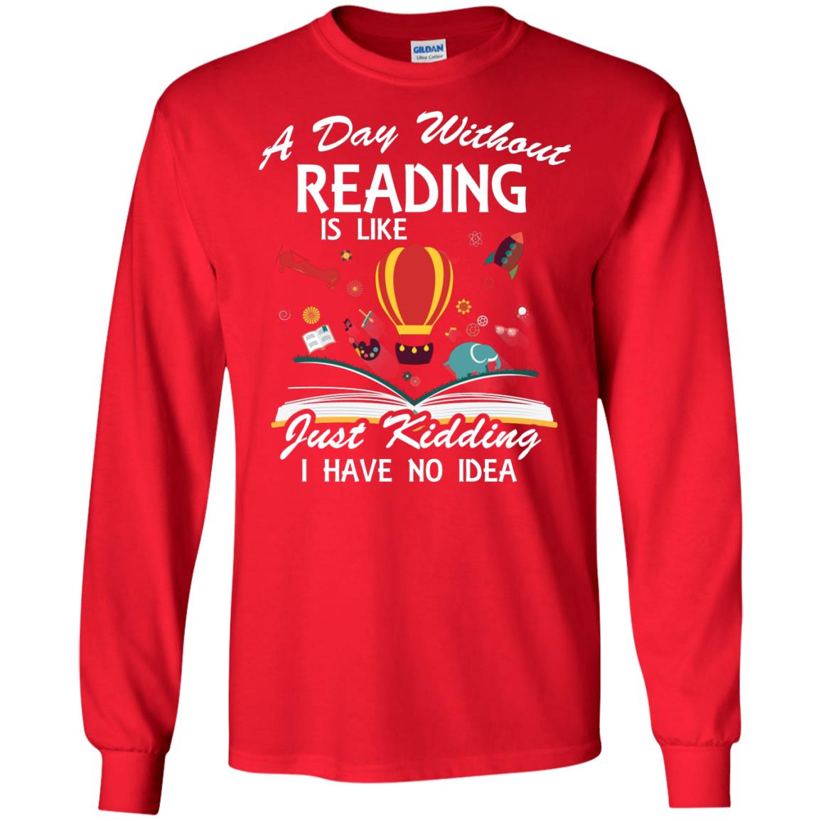 A Day Without Reading Is Like Bookworm T-shirt Red