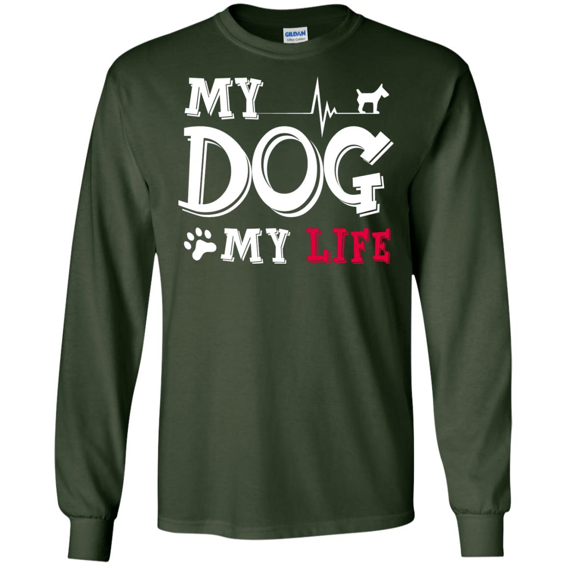 Dog Lovers T-shirt My Dog My Life Forest Green