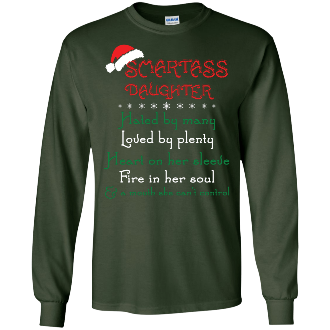 Christmas T-shirt Smartass Daughter Hated By Many Forest Green