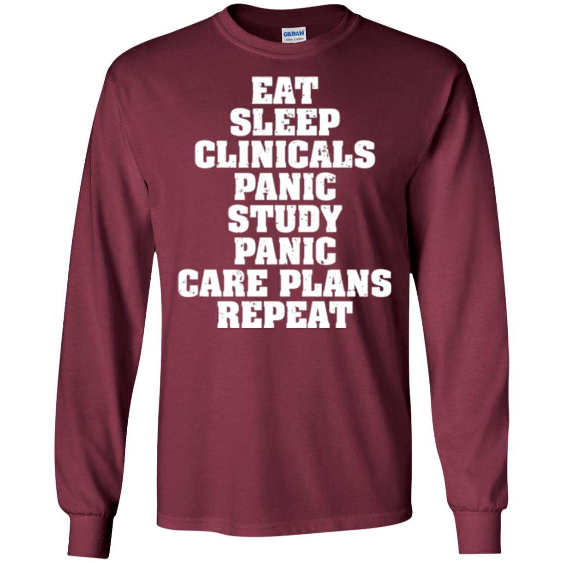 Funny Nursing Student T-shirt Eat Sleep Clinicals Panic Maroon