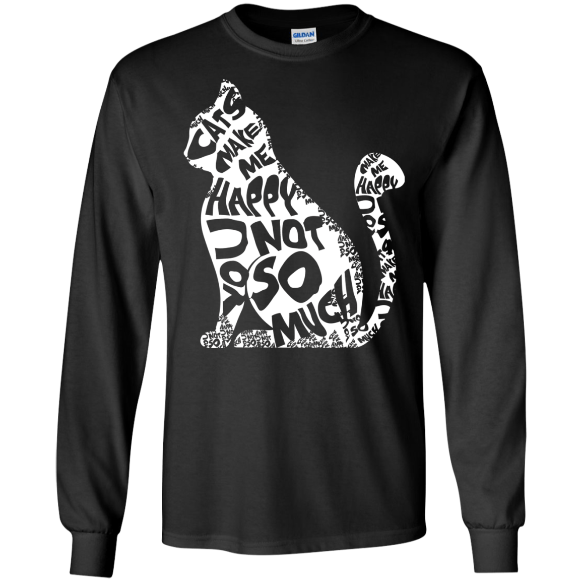 Cat Lover T-shirt Cat Make Me Happy You Not So Much Black