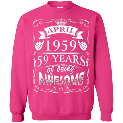 59th Birthday T-shirt April 1959 59 Years Of Being Awesome Heliconia