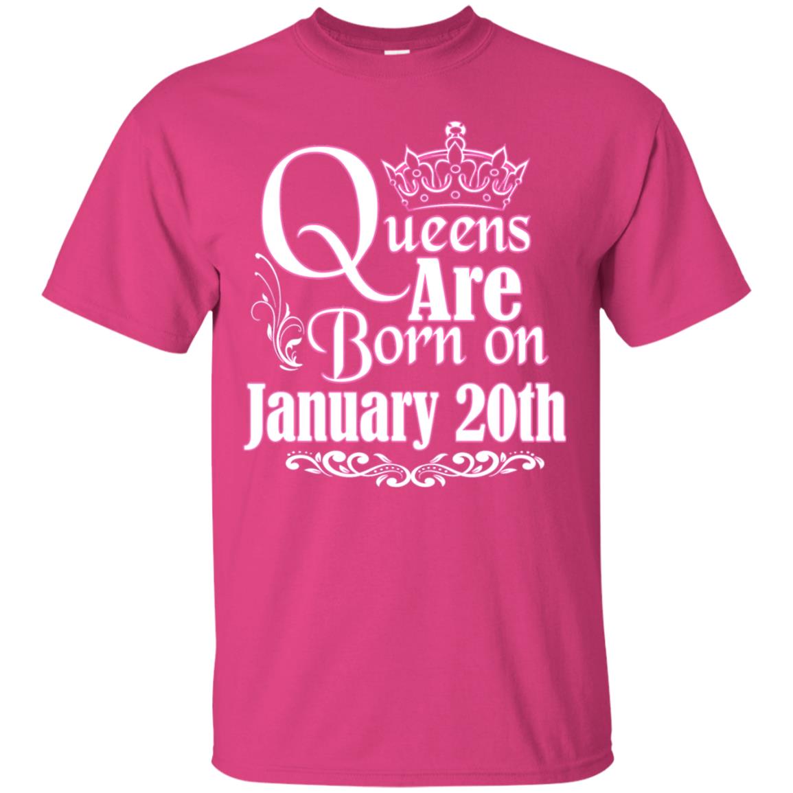 Queens Are Born On January 20th Birthday T-shirt Heliconia