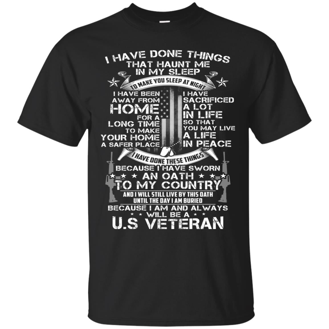 I Have Done Things That Haunt Me In My Sleep Us Veteran Shirt Black