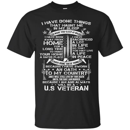 I Have Done Things That Haunt Me In My Sleep Us Veteran Shirt Black