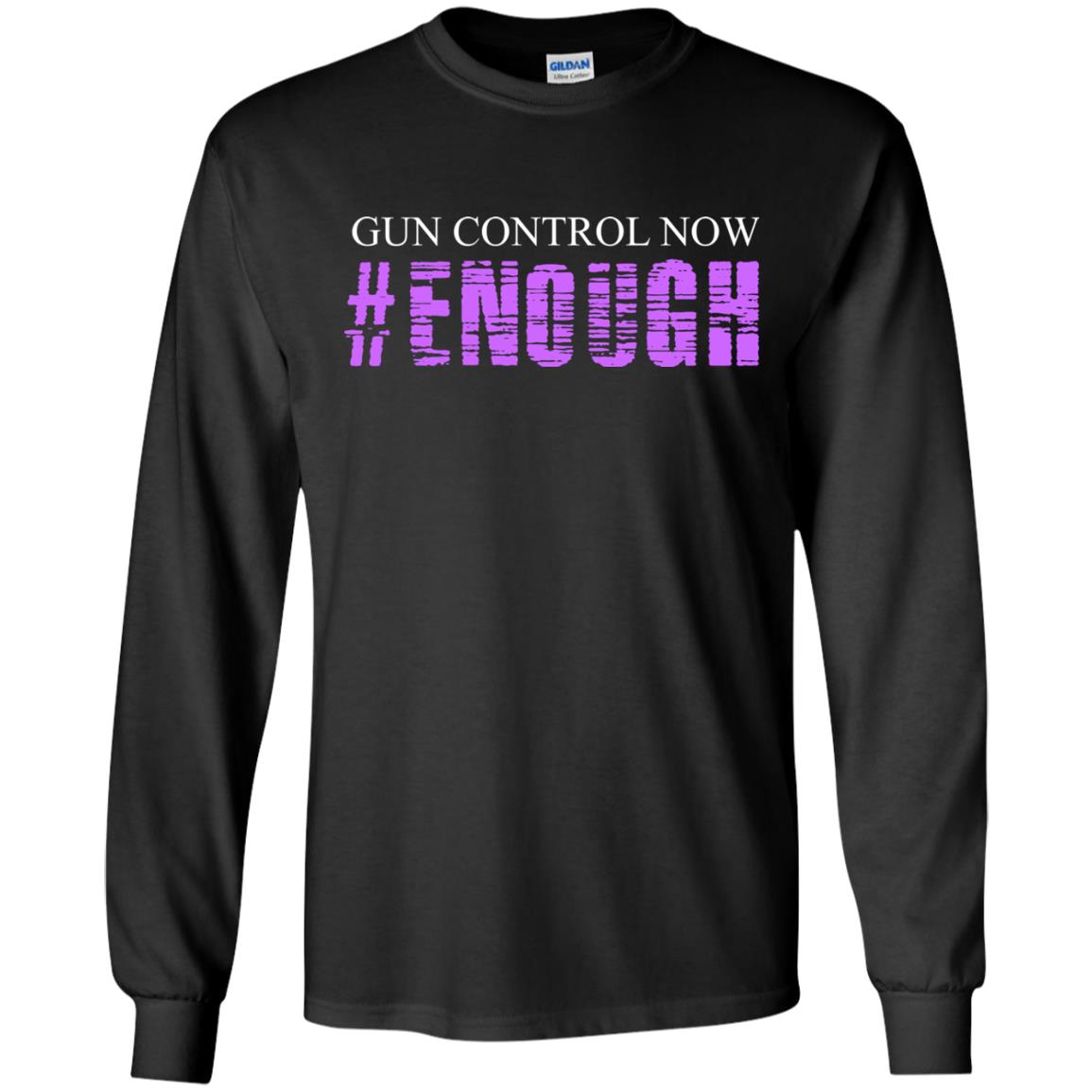 Anti Gun T-shirt Gun Control Now Enough Black