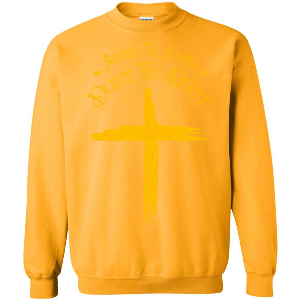 Christian T-shirt Ashes To Ashes Dust To Dust Gold