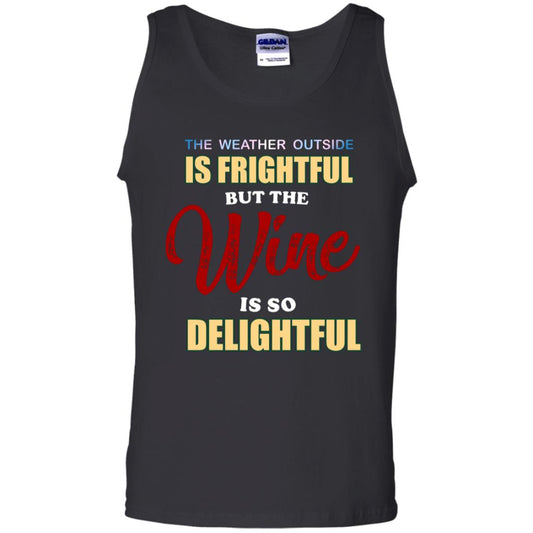 The Weather Outside Is Frightful But The Wine Is So Delightful Shirt Black