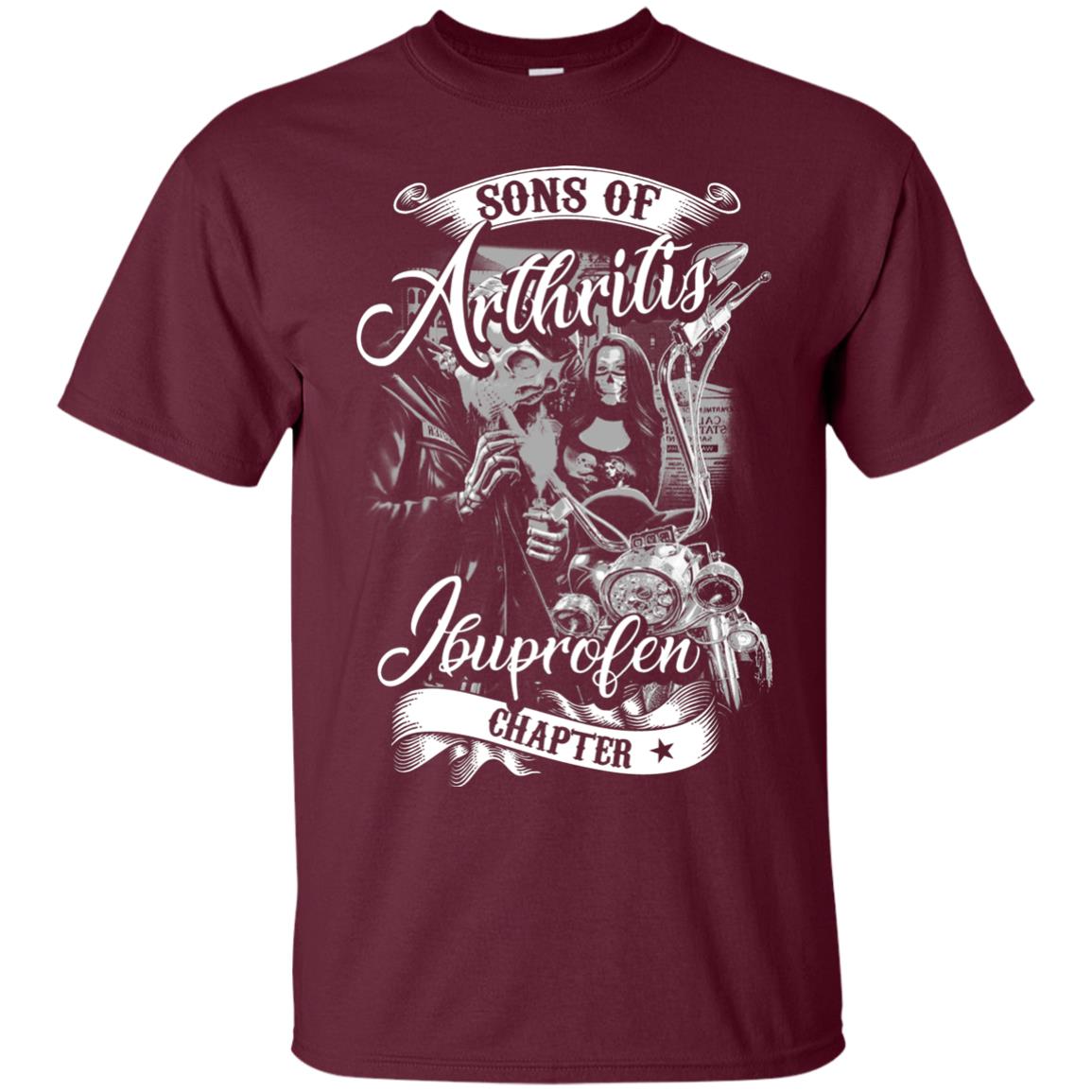 Sons Of Arthritis Ibupronfen Chapter Funny Motorcycle Shirt Maroon