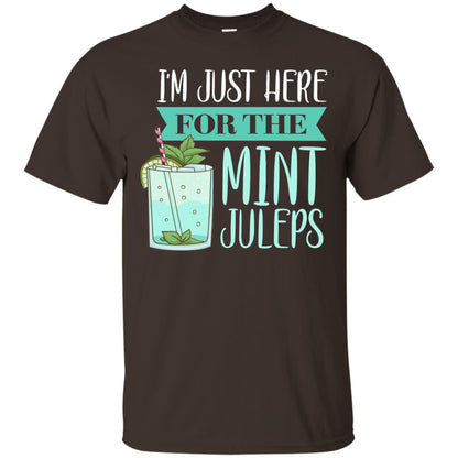Kentucky Style Shirt Im Just Here For The Mint Juleps Dark Chocolate