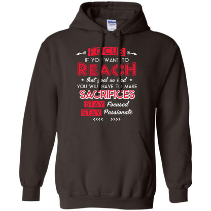 You Will Have To Make Sacrifices Stay Focused Stay Passionate T-shirt Dark Chocolate