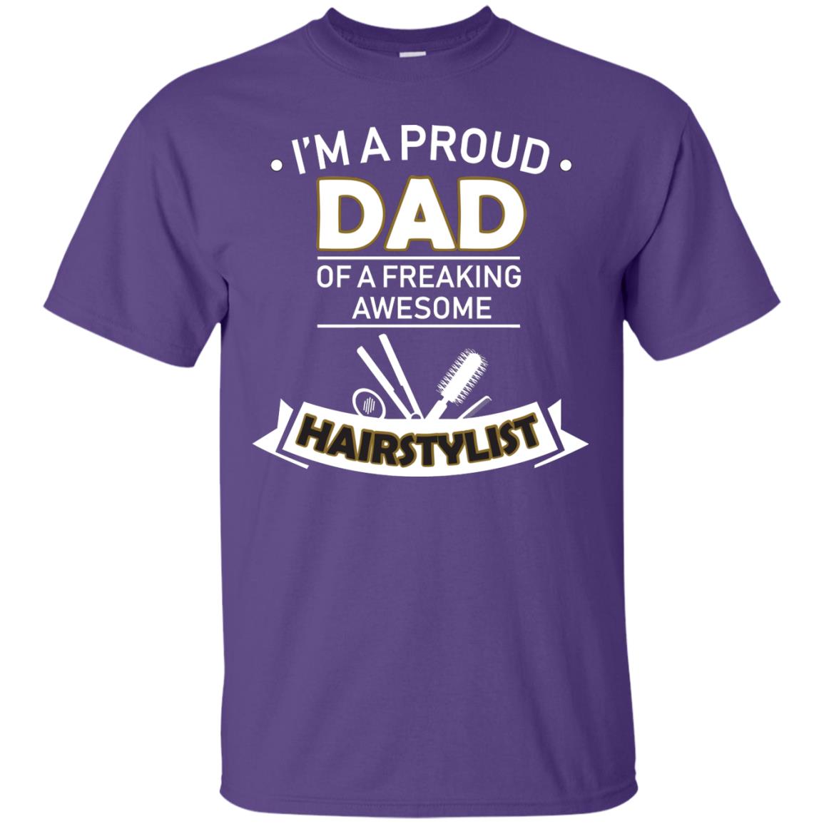 I_m A Proud Dad Of Freaking Awesome Hairstylist Daddy Shirt Purple