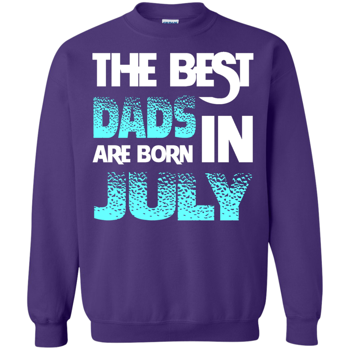 Daddy T-shirt The Best Dads Are Born In July Purple