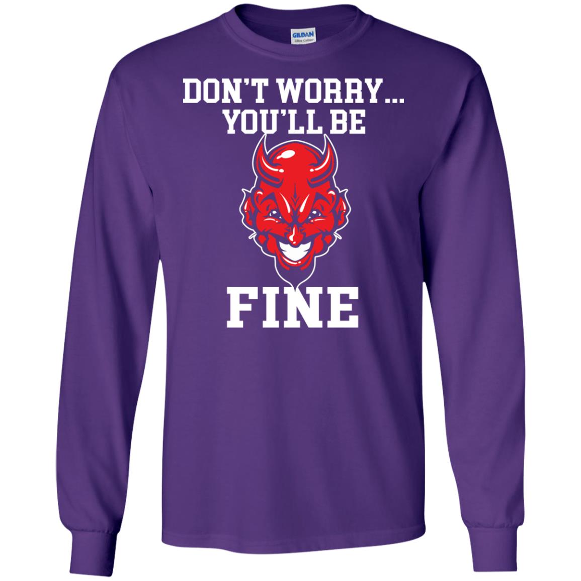 Don_t Worry You_ll Be Fine Shirt Purple