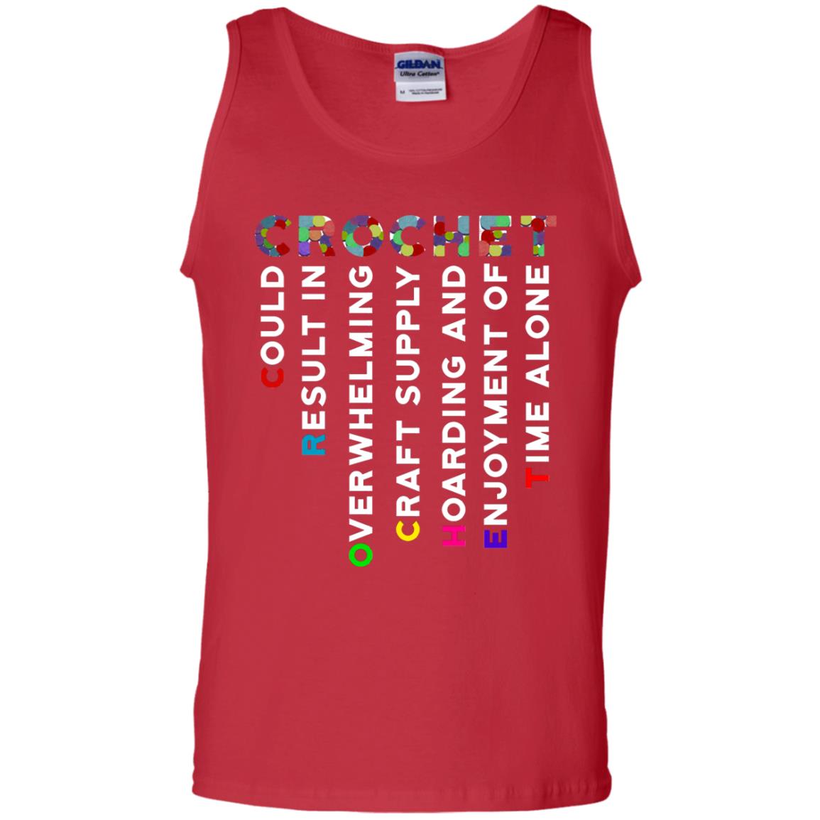 Crochet Could Result In Overwhelming Craft Supply Hoarding And Enjoyment O Time Alone Shirt Red
