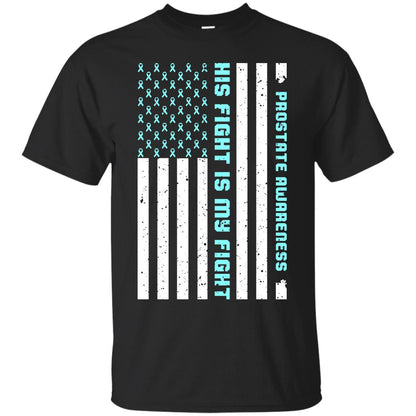 Prostate Awareness His Fight Is My Fight Blue Ribbon Stars Flag Of Usa Shirt Black