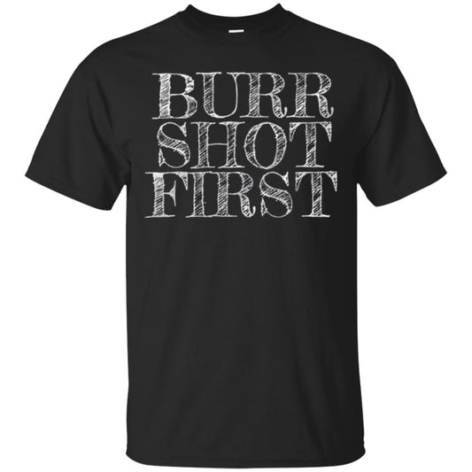 Alexander Hamilton Fan T-shirts Burr Shot First Black