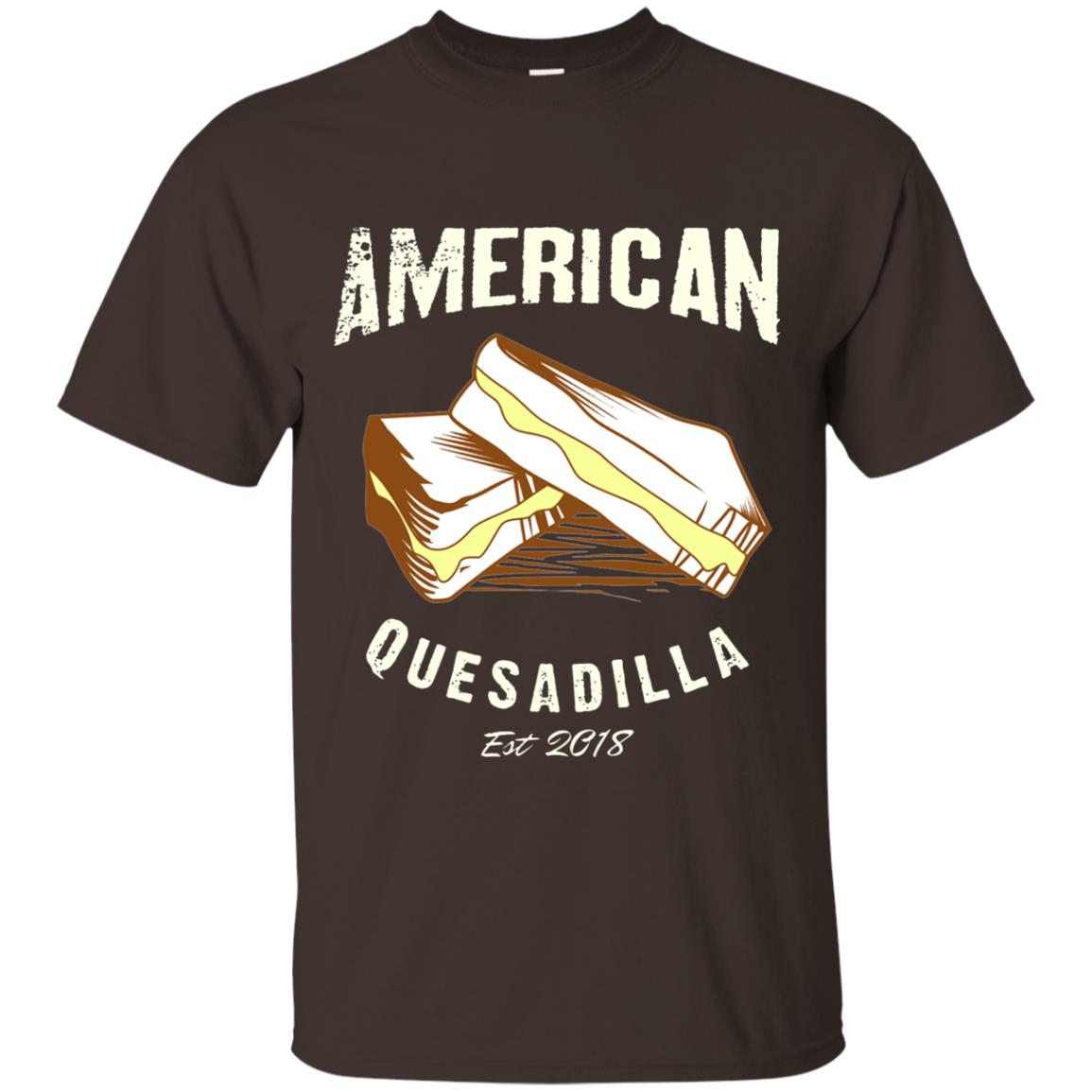 American Quesadilla Est 2018 Grilled Cheese T-shirt Dark Chocolate