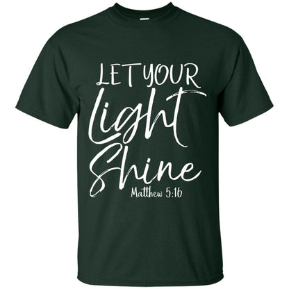 Let Your Light Shine Shirt Vintage Bold Cool Christian T-shirt Forest