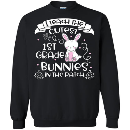 I Teach The Cutest 1st Grade Bunnies In The Patch Black