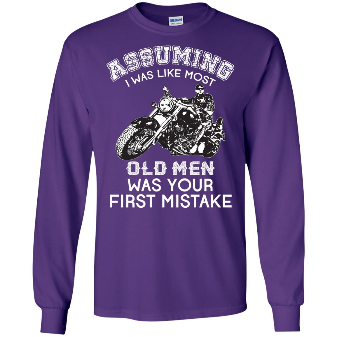 Assuming I Was Like Most Old Men Motorcycle Lover T-shirt Purple