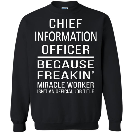 Chief Information Officer T-shirt Because Freakin_ Miracle Worker Black