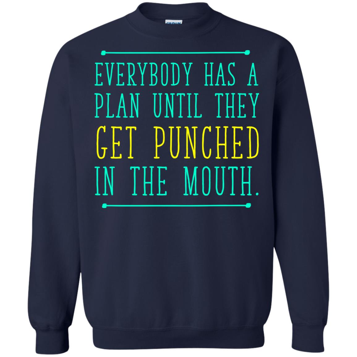 Everybody Has A Plan Until They Get Punched In The Mouth T-shirt Navy