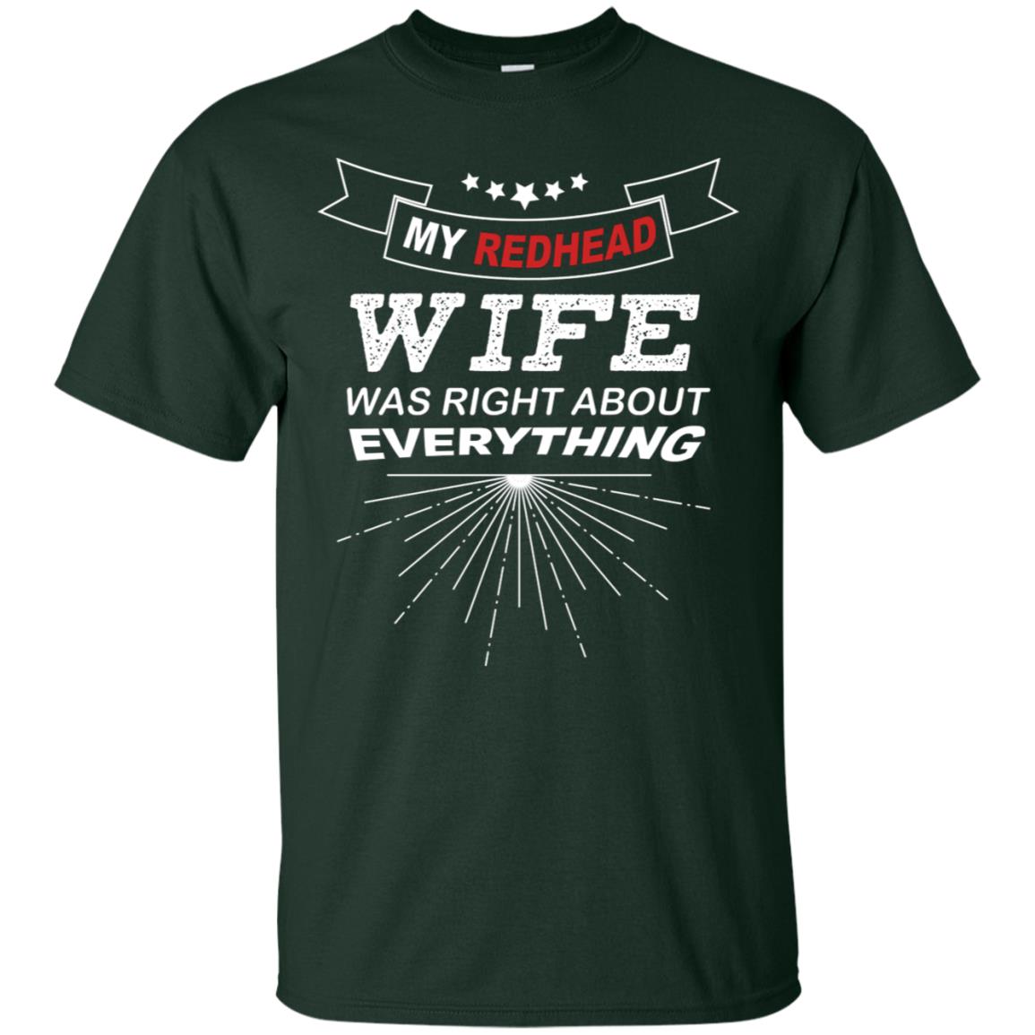 My Redhead Wife Was Right About Everything Shirt For Husband Forest