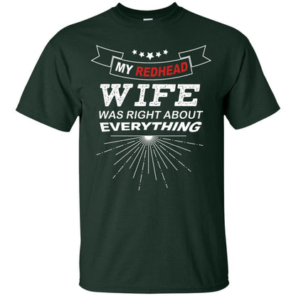 My Redhead Wife Was Right About Everything Shirt For Husband Forest