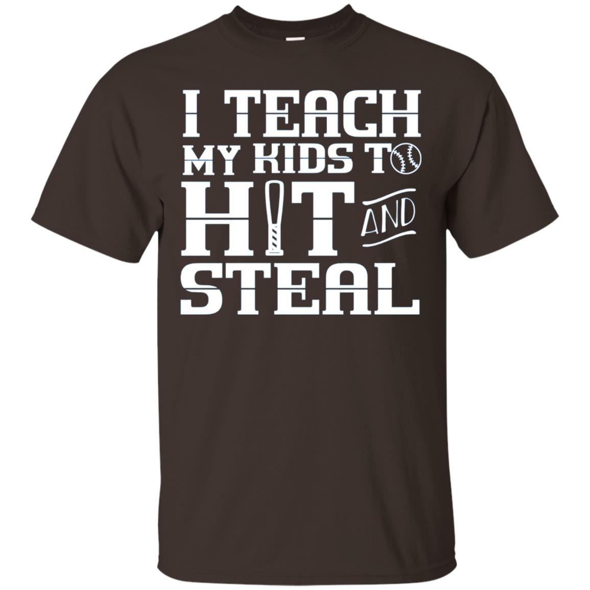 I Teach My Kids To Hit And Steal Baseball Mom T-shirt Dark Chocolate