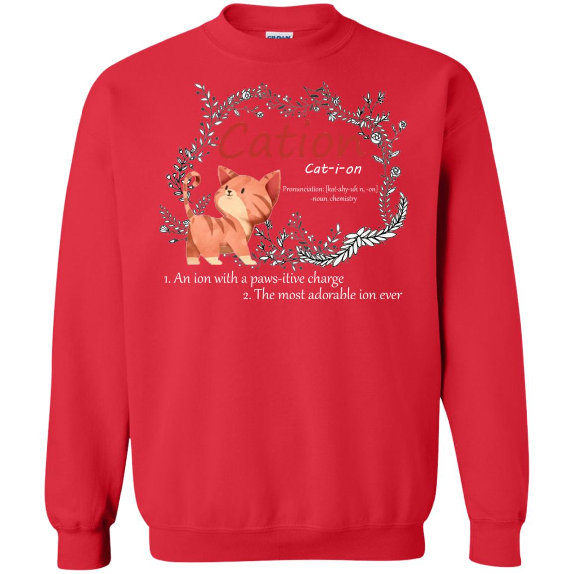 Cation An Ion With A Paws-itive Charge The Most Adorable Ion Ever Positive Thinking Day Shirt Red