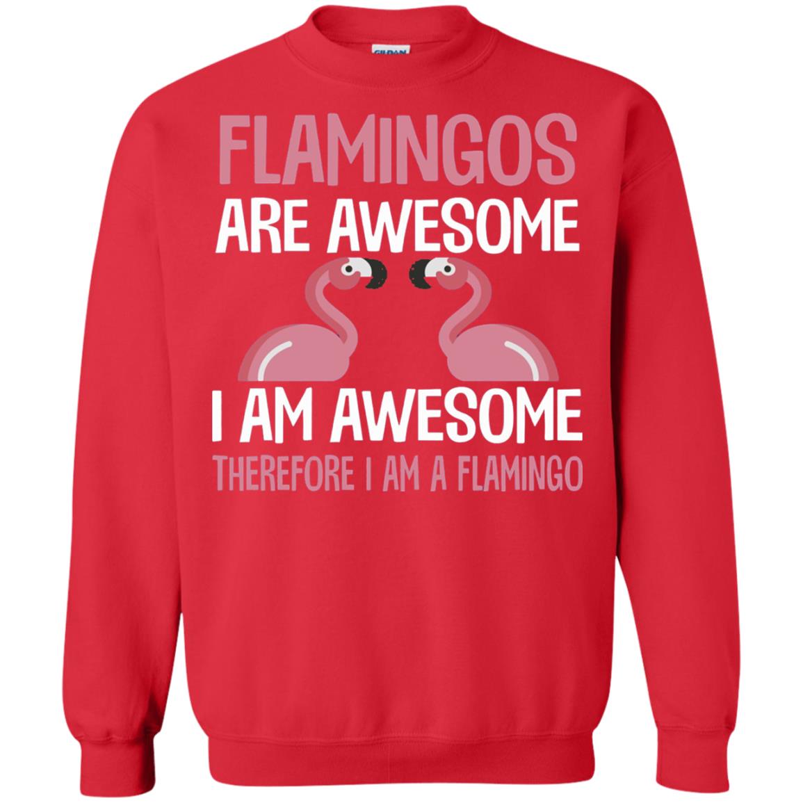 Funny Bird Lover T-shirt Flamingos Are Awesome I Am Awesome Red