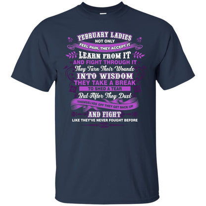 February Ladies Shirt Not Only Feel Pain They Accept It Learn From It They Turn Their Wounds Into Wisdom Navy