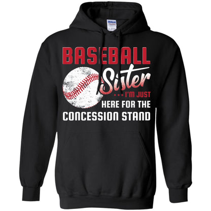 Baseball Sister Shirt Im Just Here For Concession Stand Black
