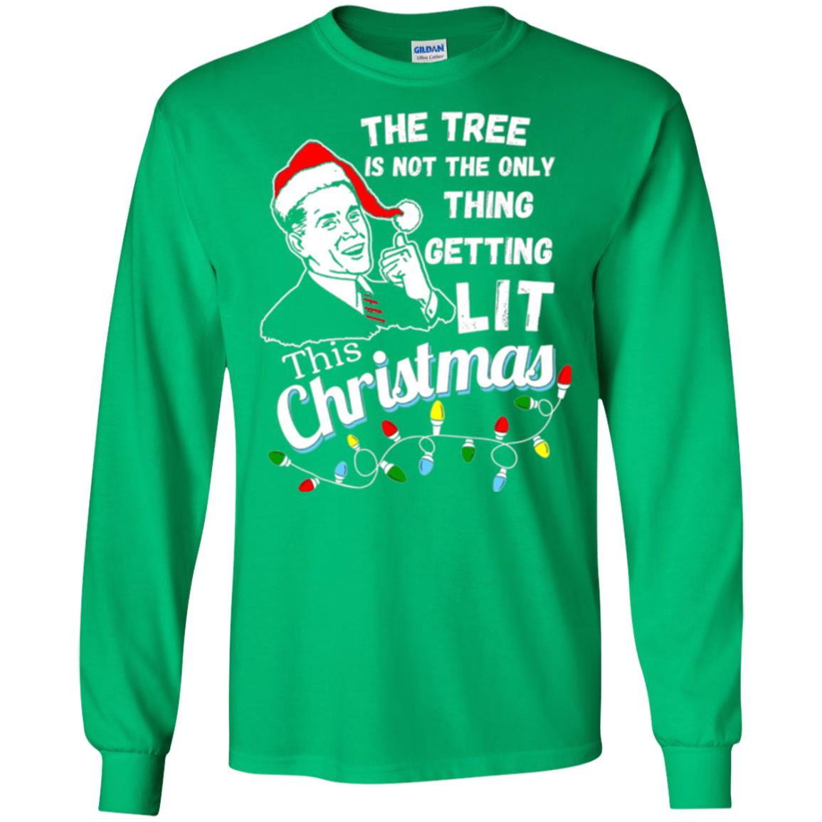 Christmas T-shirt The Tree Isn_t The Only Thing Getting Lit This Christmas Irish Green