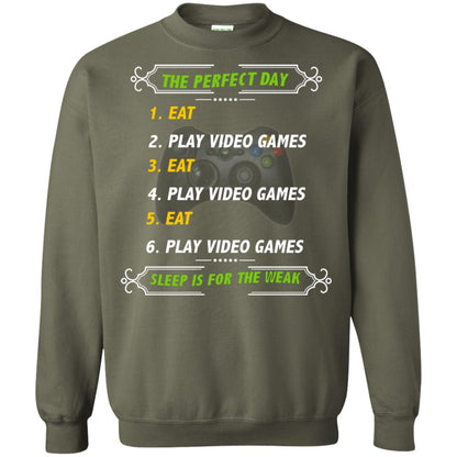 The Perfect Day Eat Play Video Games Sleep For The Weak Gaming Gift Shirt Military Green